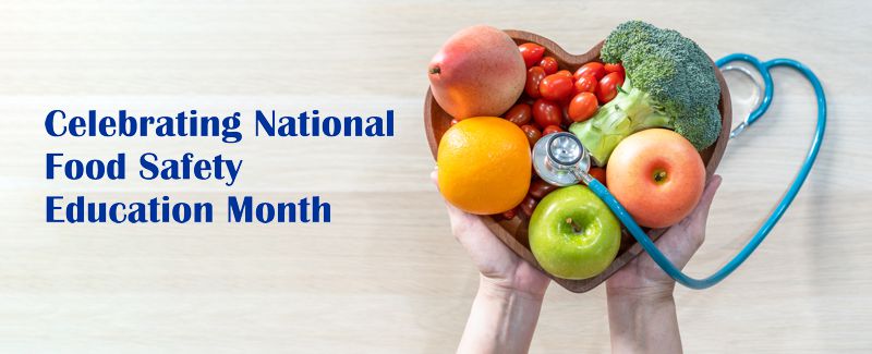 Celebrating National Food Safety Education Month
